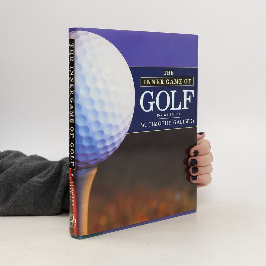 Timothy Gallwey The Inner Game of Golf