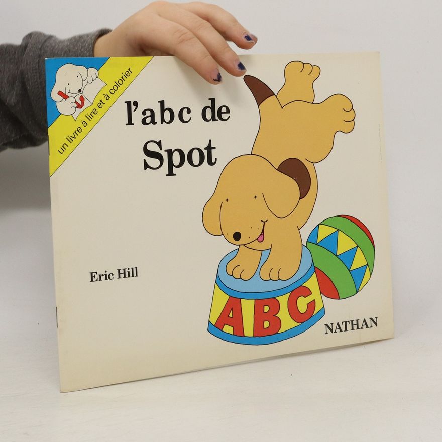 Eric Hill L'abc de Spot