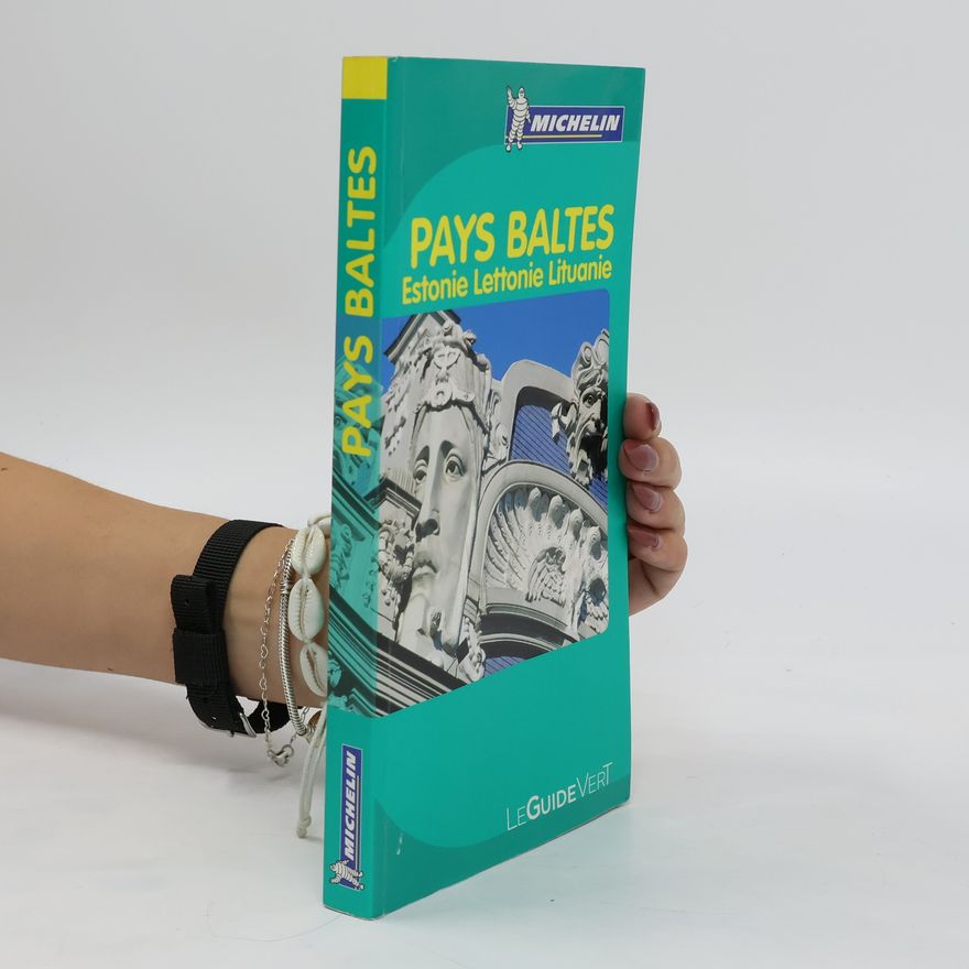 Collectif d'auteurs Pays baltes. Estonie, Lettonie, Lituanie