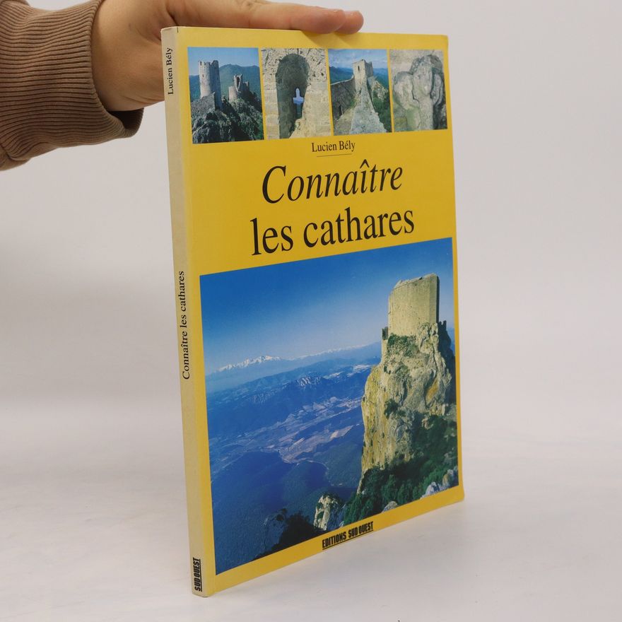 Lucien Bély Connaître les Cathares