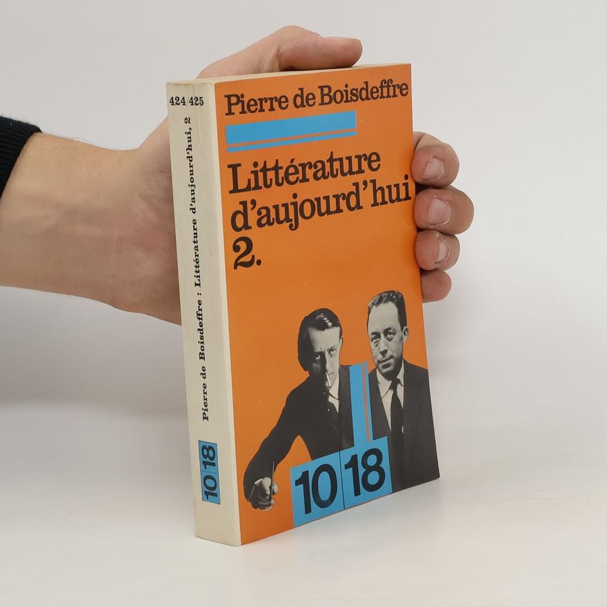 Pierre De Boisderffre Littérature d´aujourd´hui 2