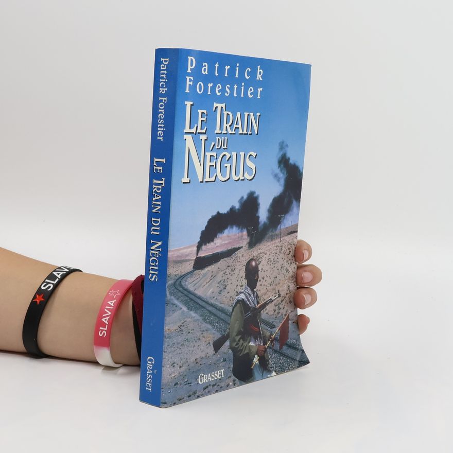 Patrick Forestier Le train du négus