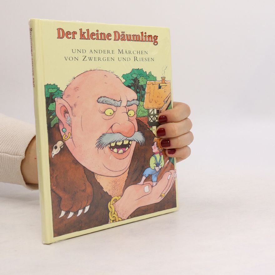 Hans Christian Andersen Der kleine Däumling und andere Märchen von Zwergen und Riesen