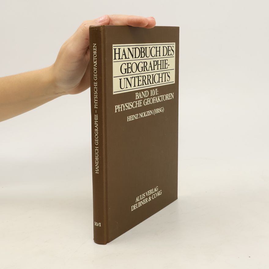 Heinz Nolzen Handbuch des Geographie Unterrichts. Band 10