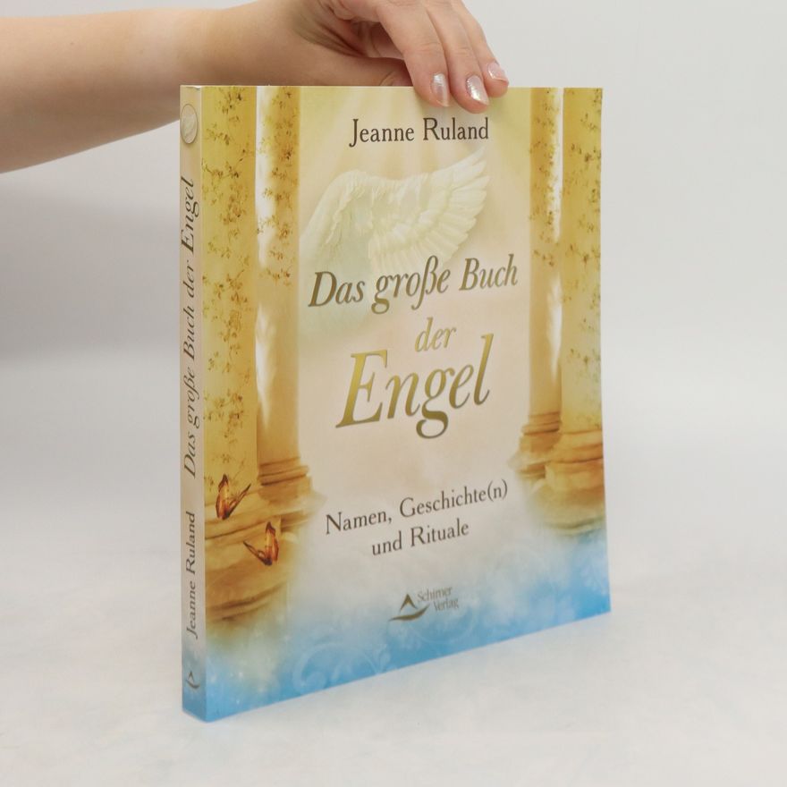 Jeanne Ruland Das große Buch der Engel