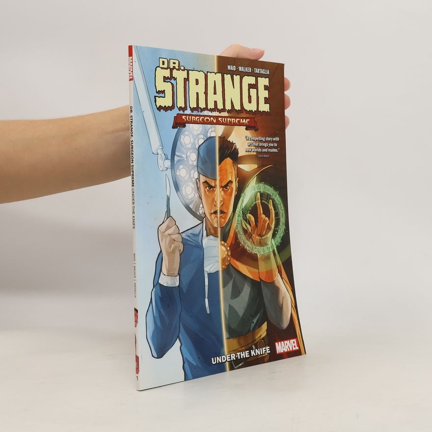 Mark Waid Dr. Strange, Surgeon Supreme Vol. 1: Under The Knife