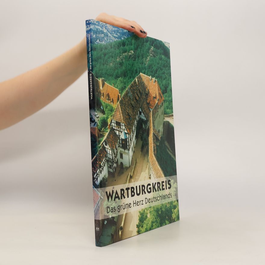 Autorenkollektiv Wartburgkreis. Das grüne Herz Deutschlands