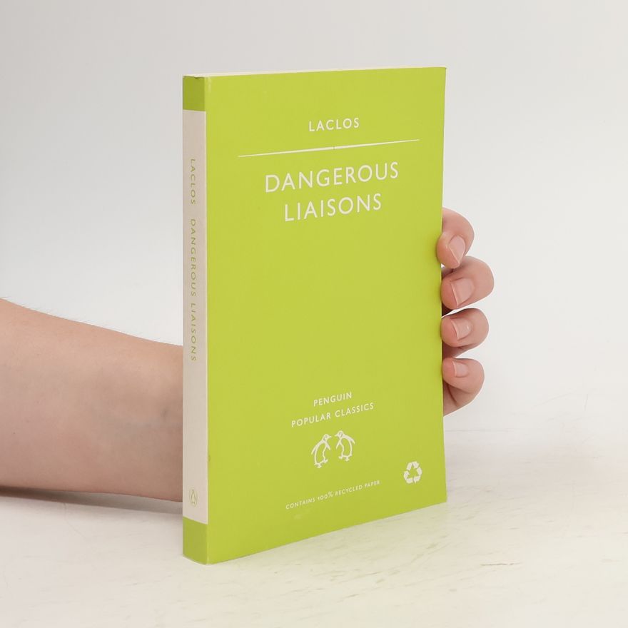 Pierre-Ambroise-François Choderlos de Laclos Dangerous Liaisons