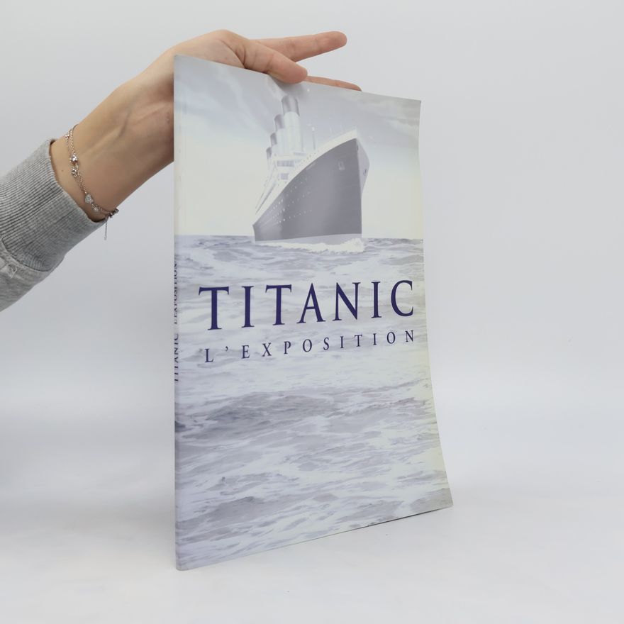 Various authors Titanic l'exposition