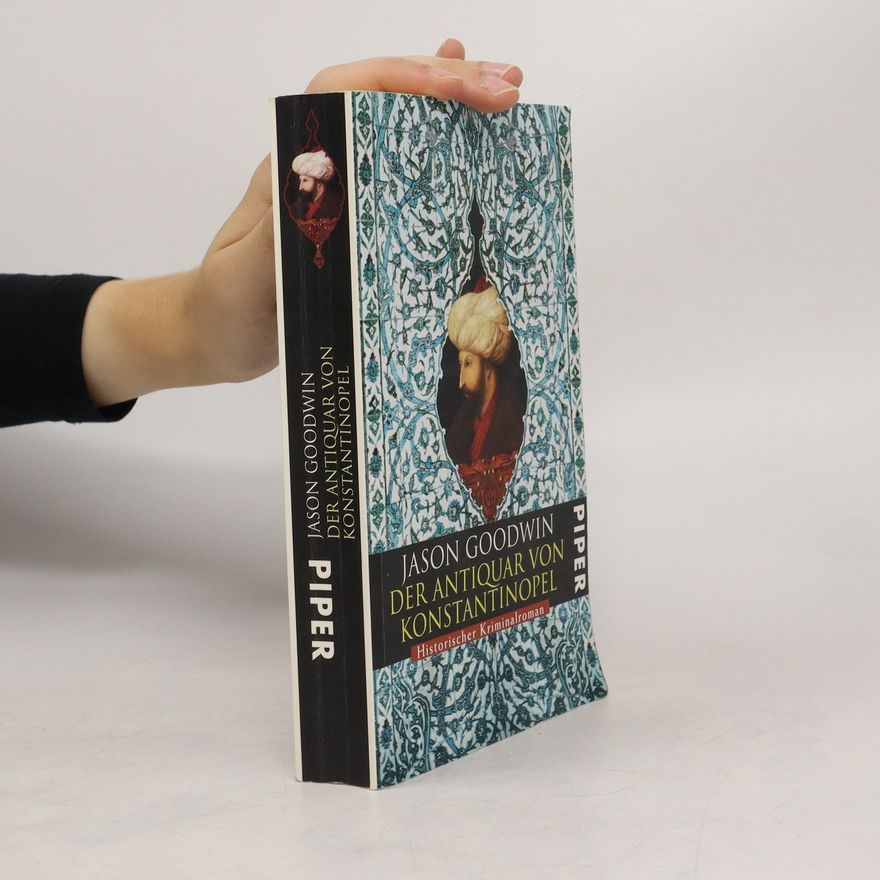 Jason Goodwin Der Antiquar von Konstantinopel