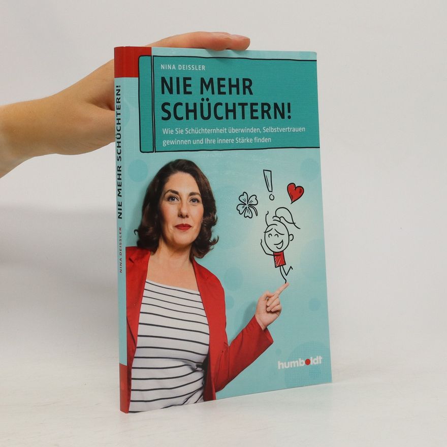 Nina Deißler Nie mehr schüchtern!