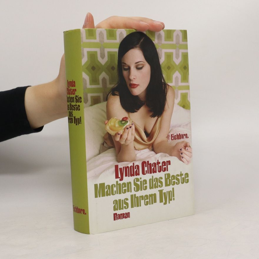 Lynda Chater Machen Sie das Beste aus Ihrem Typ!