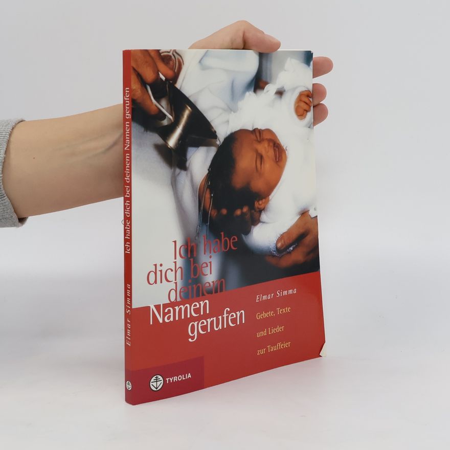 Elmar Simma Ich habe dich bei deinem Namen gerufen