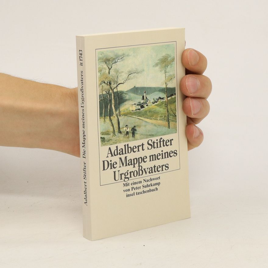 Adalbert Stifter Die Mappe meines Urgrossvaters