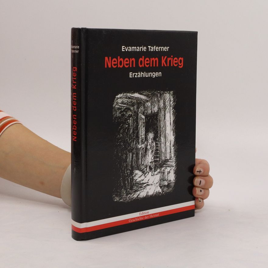 Evamarie Taferner Neben dem Krieg
