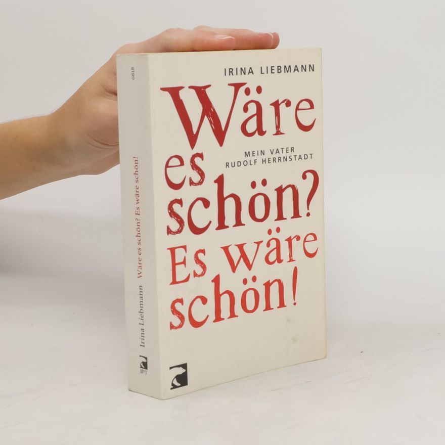 Irina Liebmann Wäre es schön? Es wäre schön!
