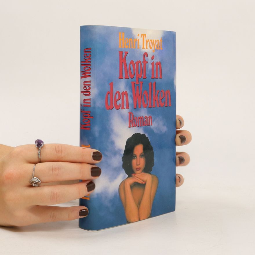 Henri Troyat Kopf in den Wolken