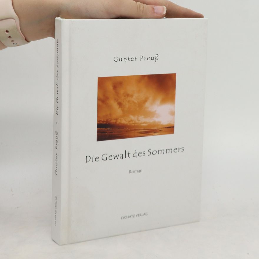 Gunter Preuß Die Gewalt des Sommers