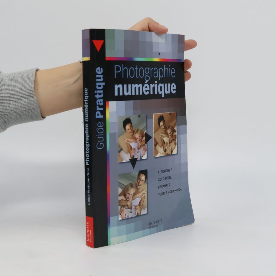 Autorenkollektiv Guide Pratique. Photographie numérique