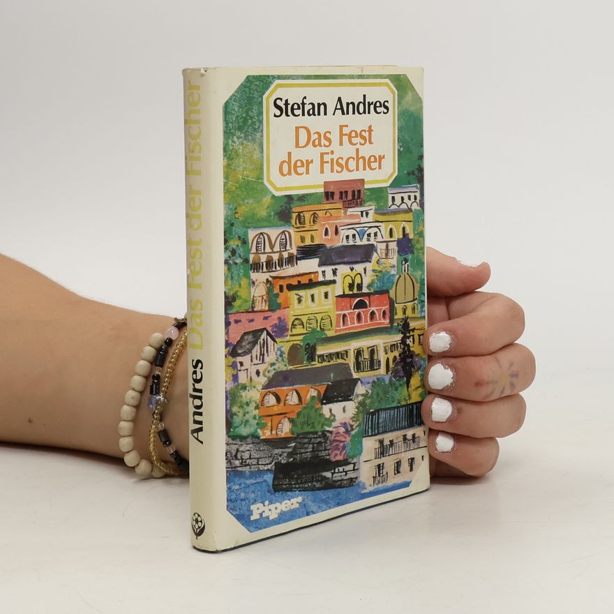 Stefan Andres Das Fest der Fischer