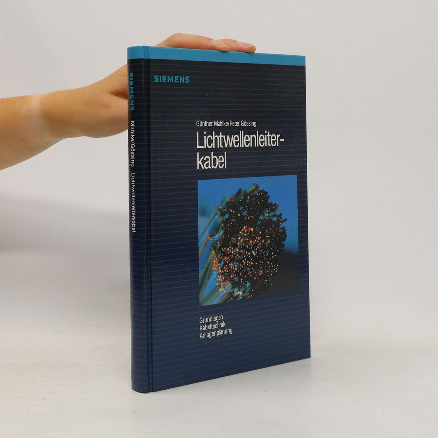 Günther Mahlke Lichtwellenleiterkabel