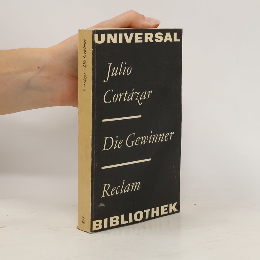 Julio Cortázar Die Gewinner