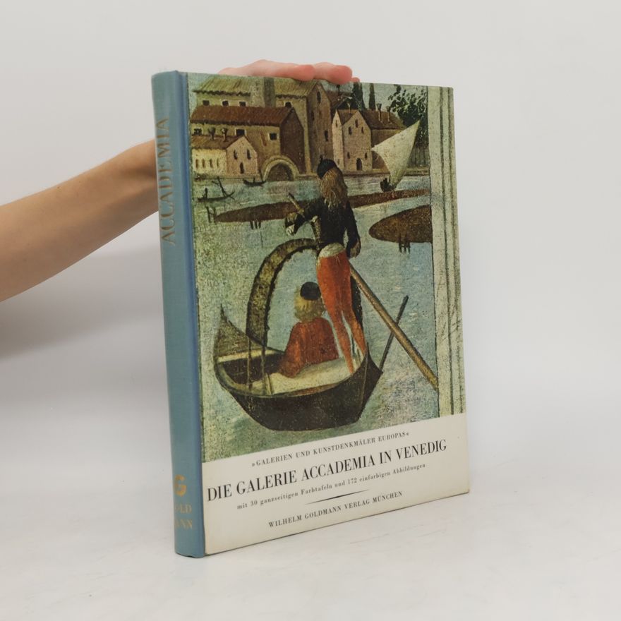 Various authors Die Galerien Europas. Die Galerie Accademia in Venedig