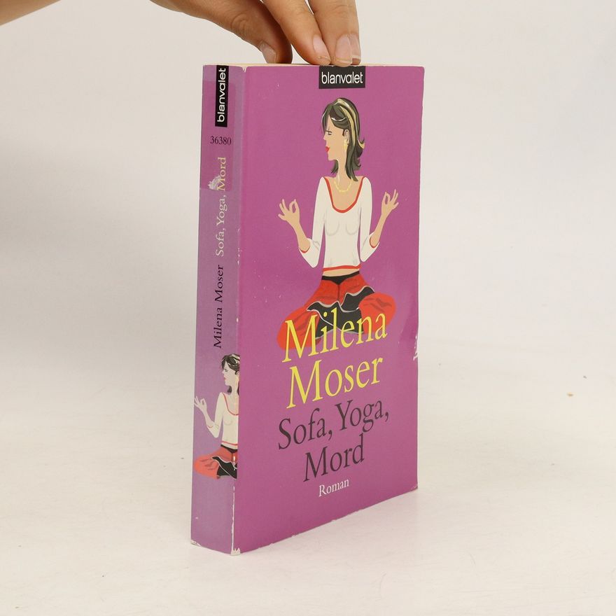 Milena Moser Sofa, Yoga, Mord