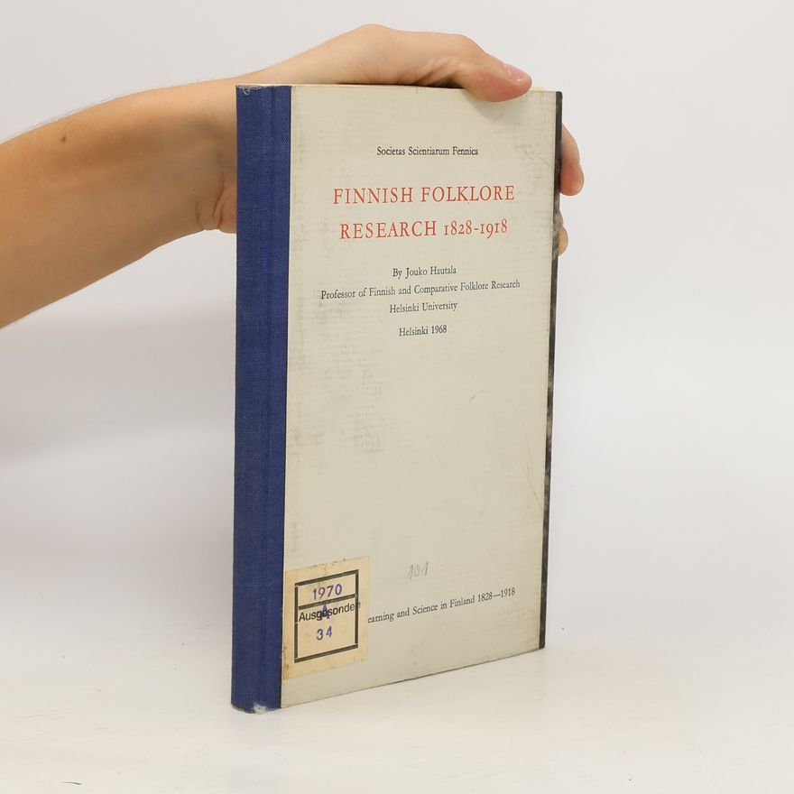Jouko Hautala Finnish Folklore Research 1828-1919