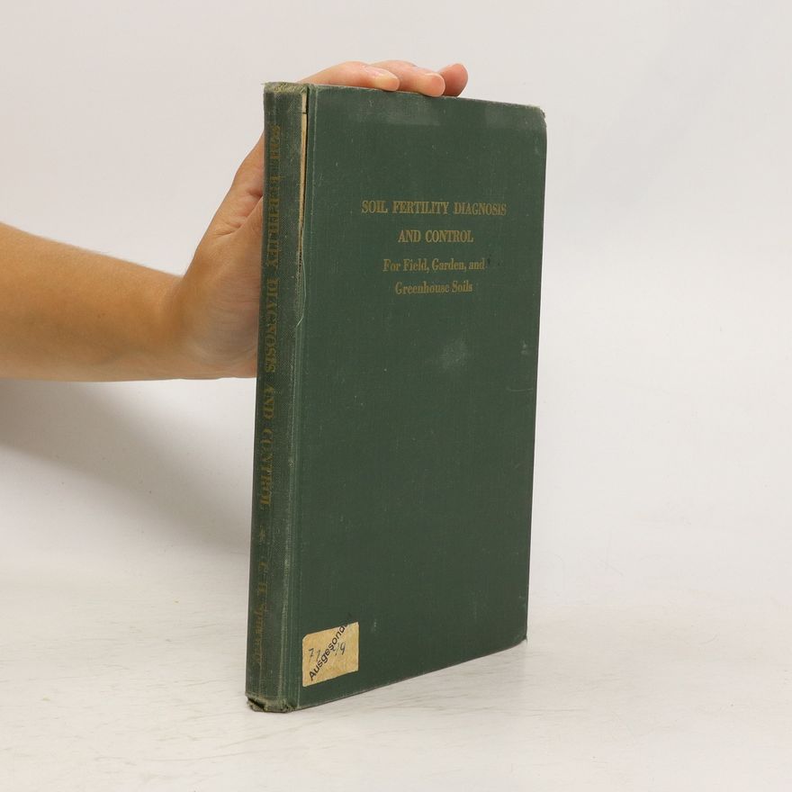 Charles Henry Spurway Soil Fertility Diagnosis and Control