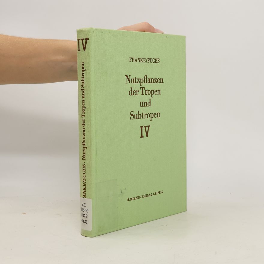 Gunther Franke Nutzpflanzen der Tropen und Subtropen IV.