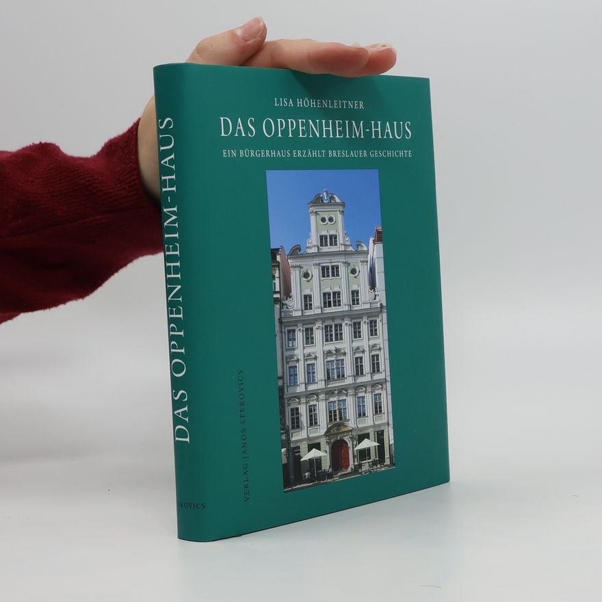 Lisa Höhenleitner Das Oppenheim-Haus
