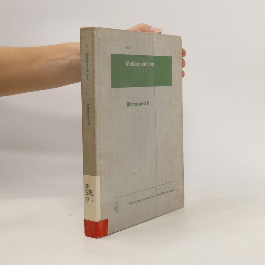 J. Wartenweiler Medicine and Sport, Vol. 6: Biomechanics II