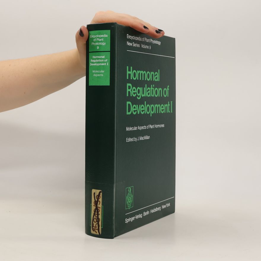 Jake MacMillan Hormonal Regulation of Development 1. Molecular Aspects of Plant Hormones