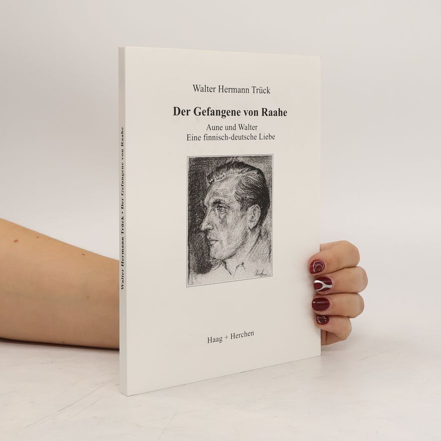 Walter Hermann Trück Der Gefangene von Raahe