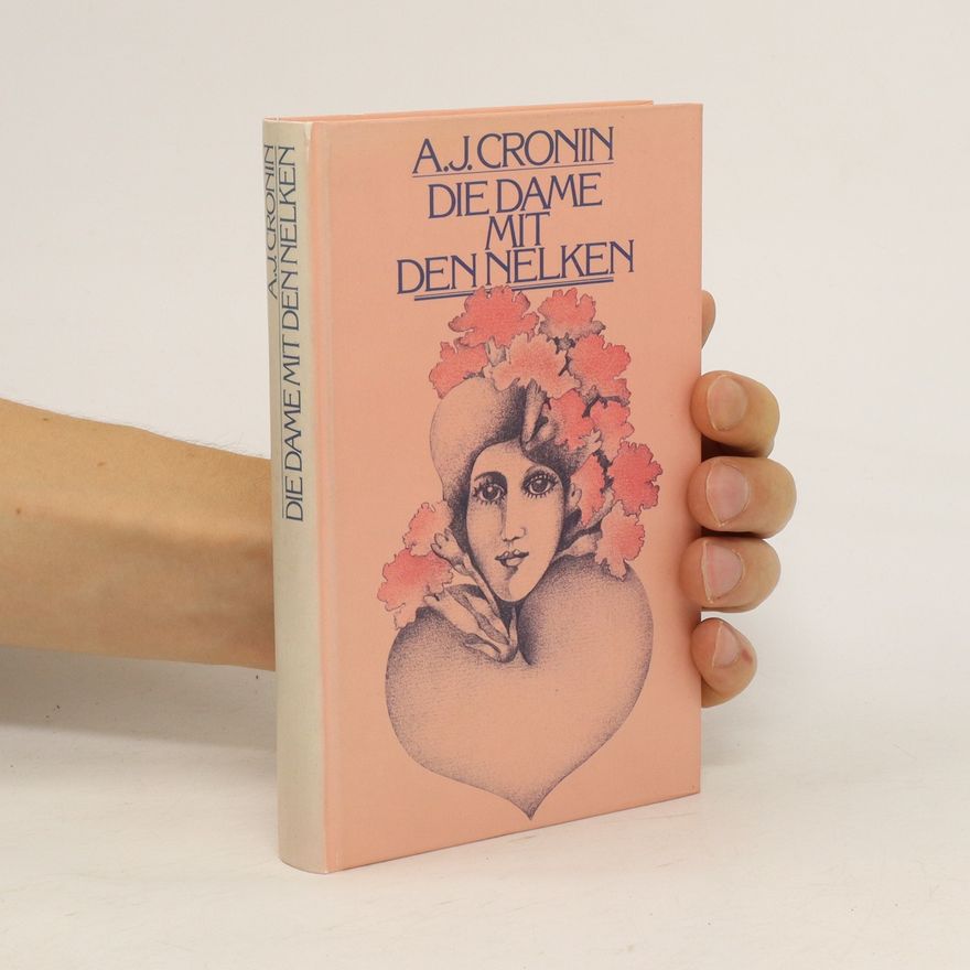 A. J. Cronin Die Dame mit den Nelken
