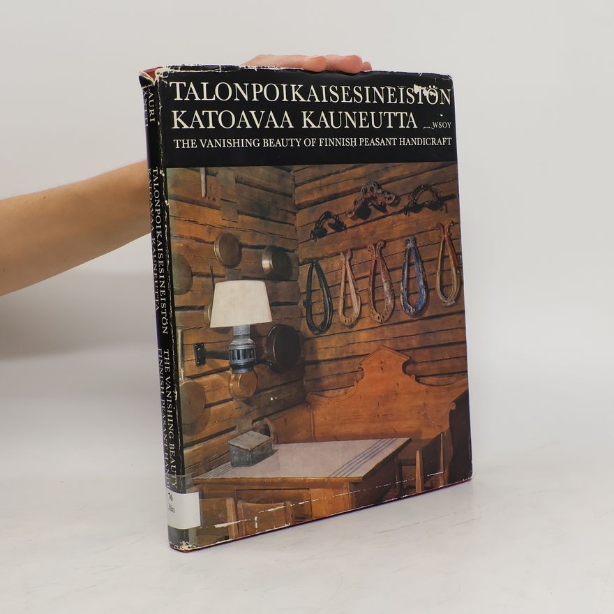 Lauri Jäntti Talonpoikaisesineistön Katoavaa Kauneutta