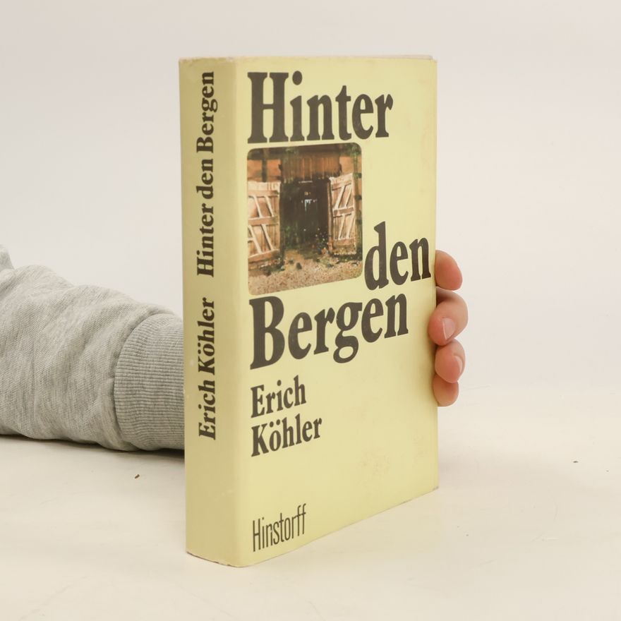 Erich Köhler Hinter den Bergen