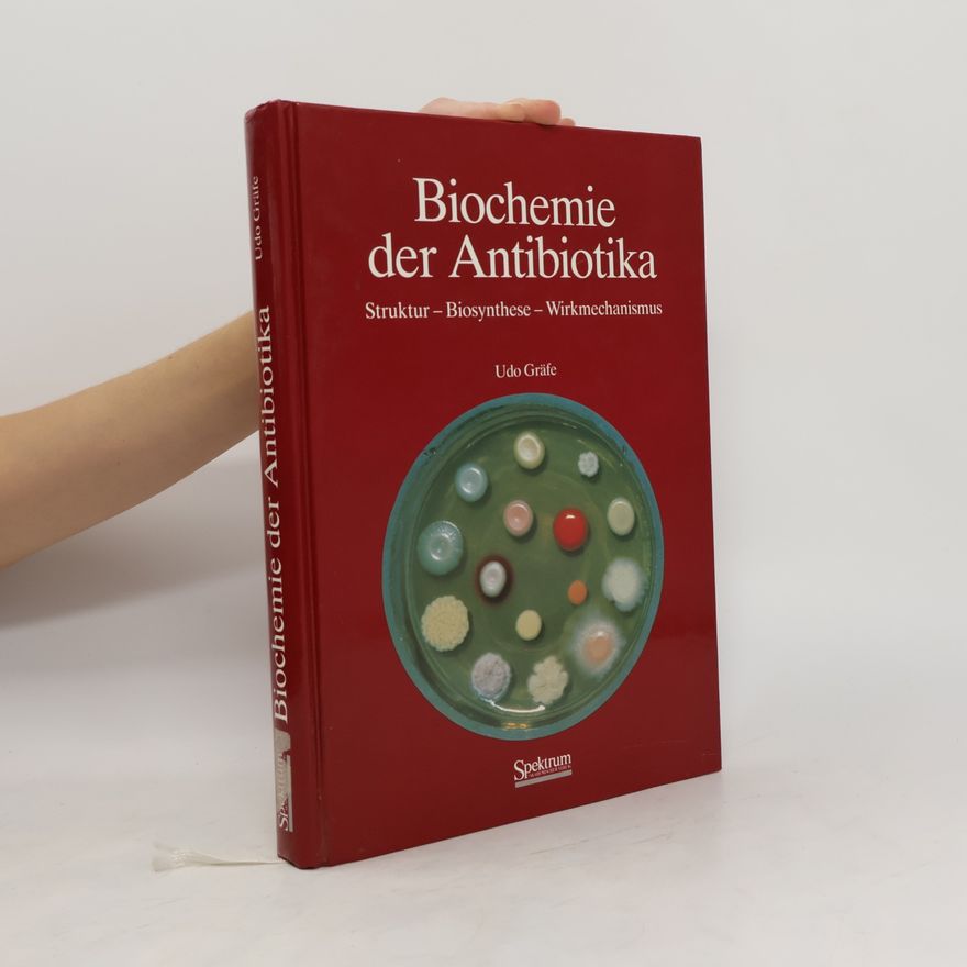 Udo Gräfe Biochemie der Antibiotika