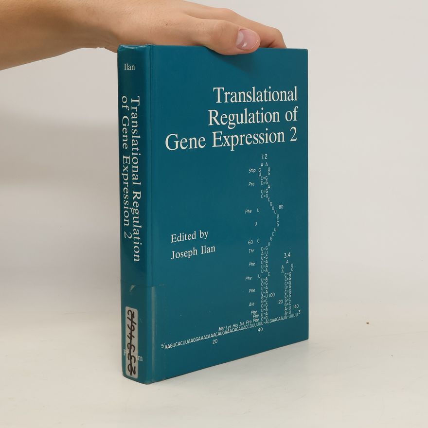 Joseph Ilan Translational Regulation of Gene Expression 2