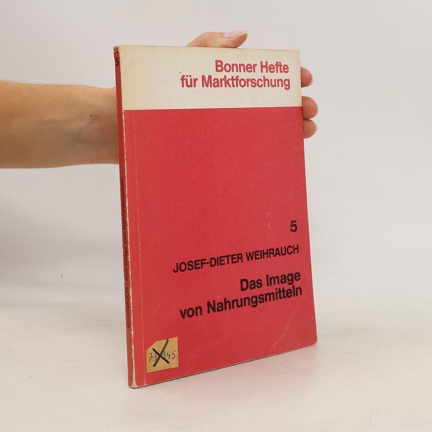 Josef-Dieter Weihrauch Das Image von Nahrungsmitteln