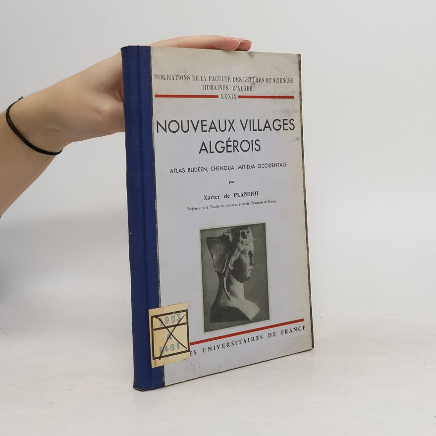 Xavier de Planhol Nouveaux villages algérois