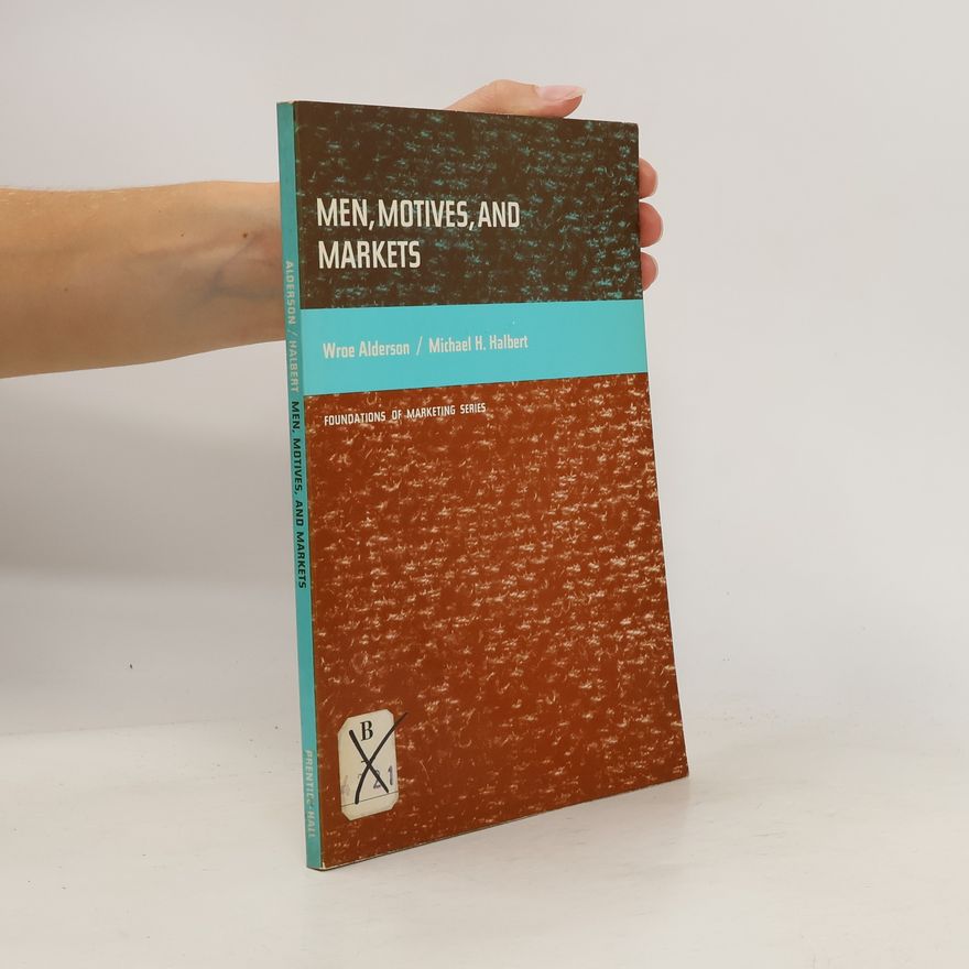 Michael H. Halbert Men, Motives, and Markets
