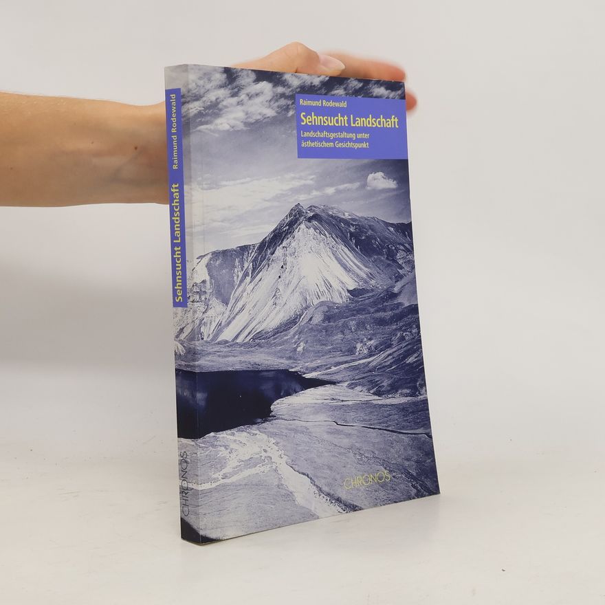 Raimund Rodewald Sehnsucht Landschaft