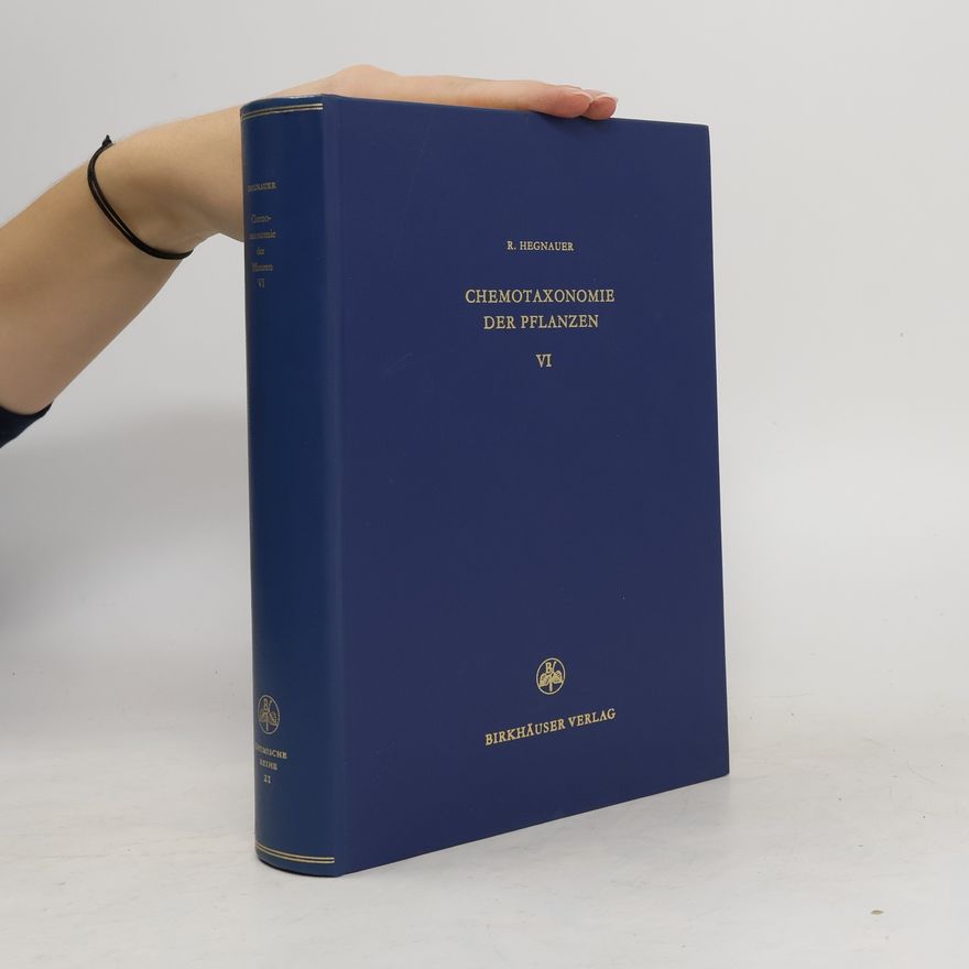 R. Hegnauer Chemotaxonomie der Pflanzen VI.