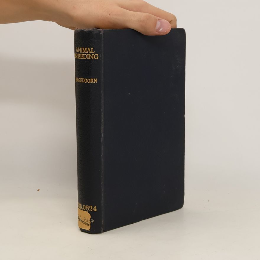 Arend Lourens Hagedoorn Animal Breeding, By A.L. Hagedoorn. With a Foreword by John Hammond