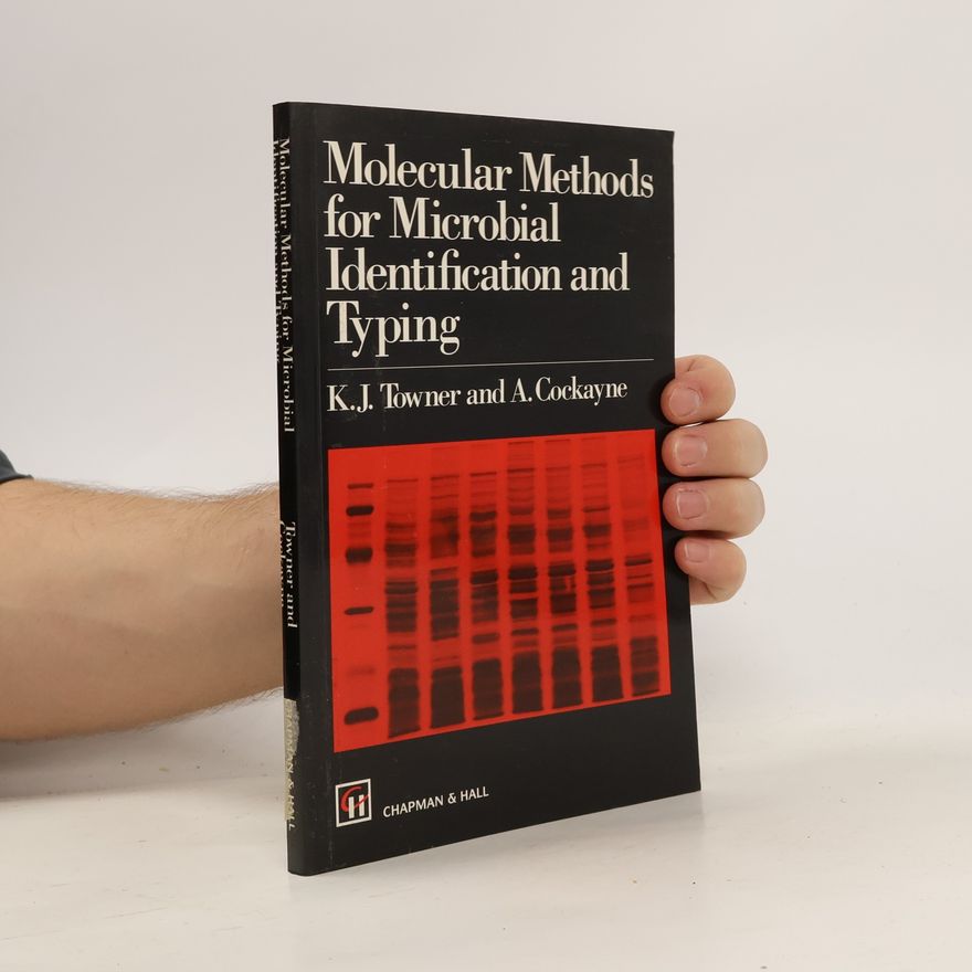 K. J. Towner Molecular methods for microbial identification and typing