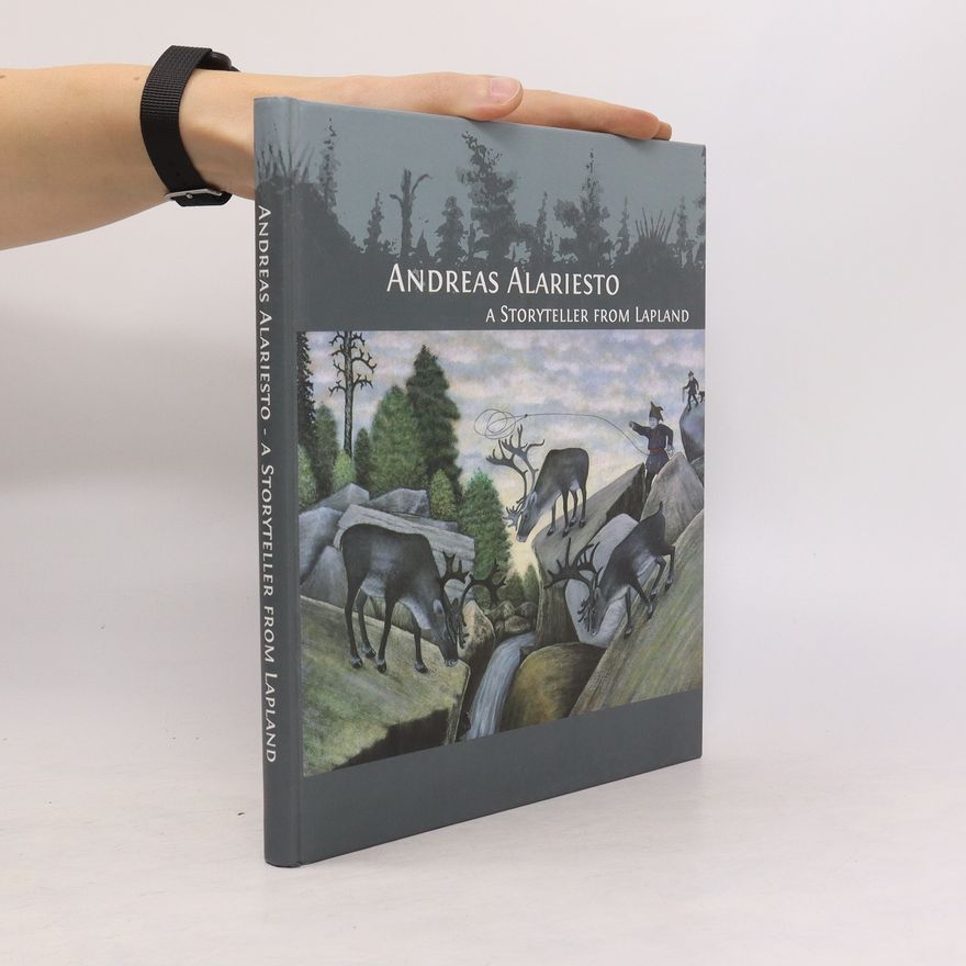 Various authors Andreas Alariesto. A Storyteller from Lapland