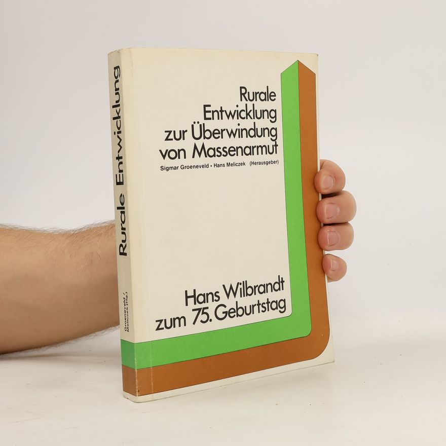 Sigmar Groeneveld Rurale Entwicklung zur Überwindung von Massenarmut