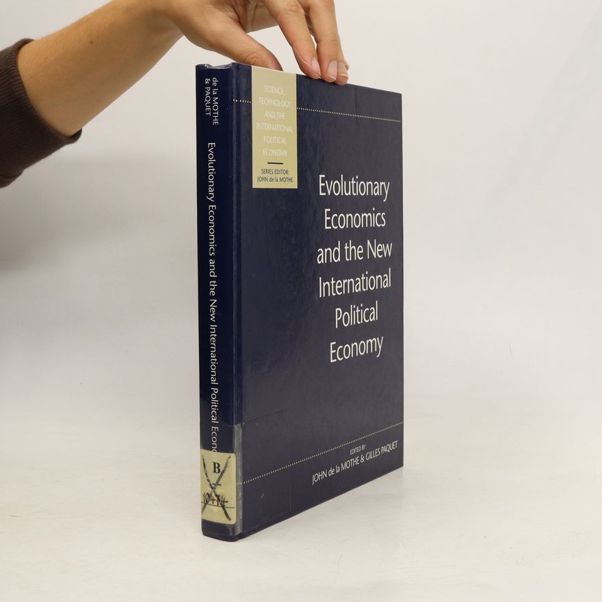 Gilles Paquet Evolutionary Economics and the New International Political Economy